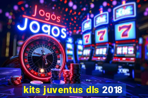 kits juventus dls 2018